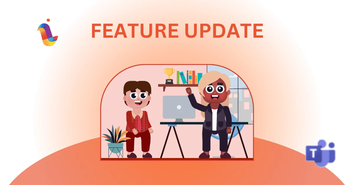 FEATURE UPDATE Feature Update Teams