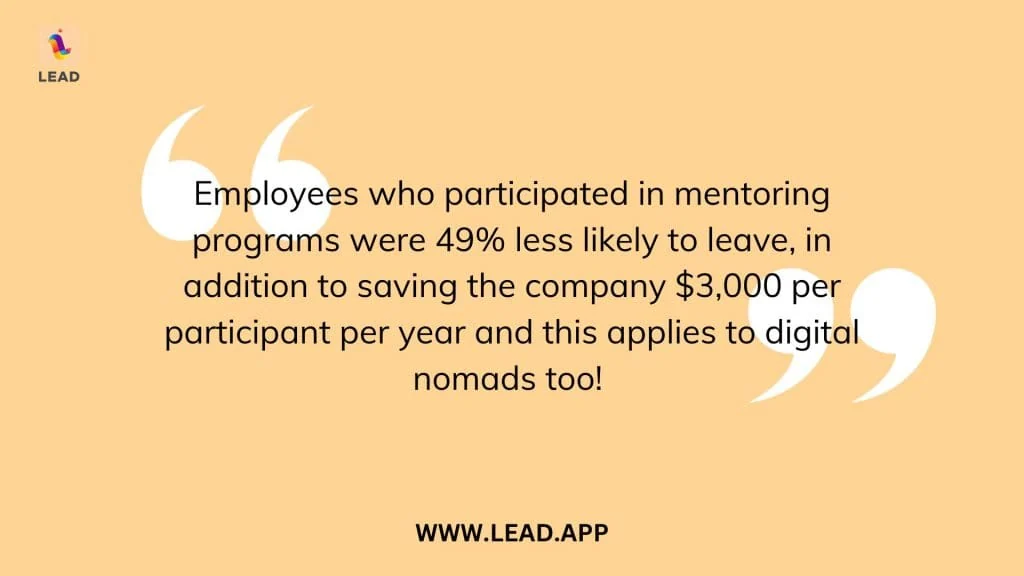 Digital nomads love mentorships and will reward this employee engagement with brand loyalty