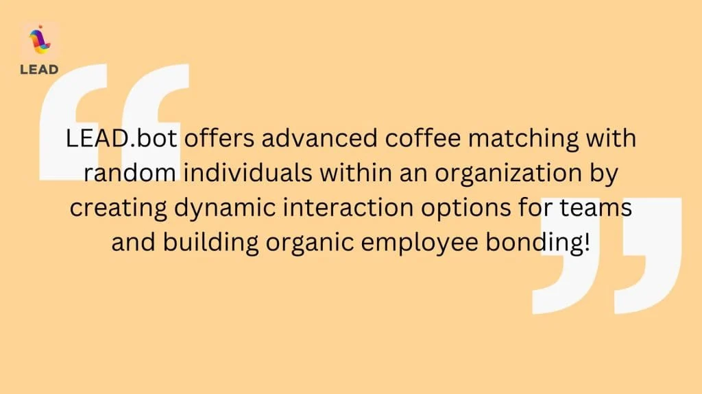 LEAD.bot makes Slack and Microsoft Teams better with employee engagement features!