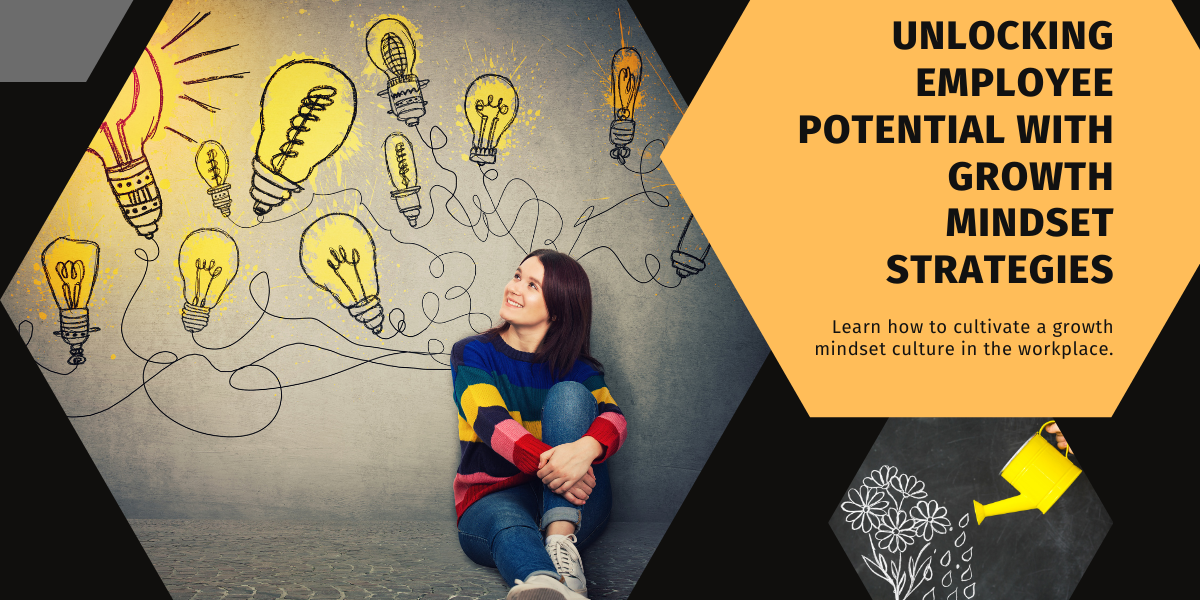 Learn how to cultivate a growth mindset culture in the workplace. unlocking employee potential: transforming workplace dynamics with growth mindset strategies
